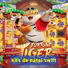 kits de natal swift